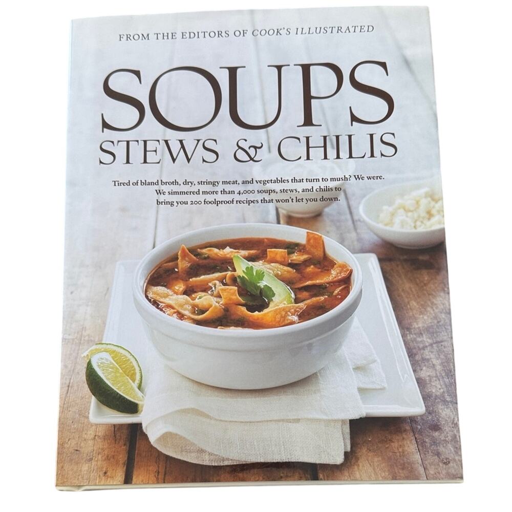 America’s Test
Kitchen: Soups, Stews & Chilis Cookbook